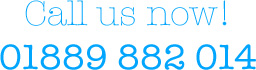 Call Us! 01889 882 014